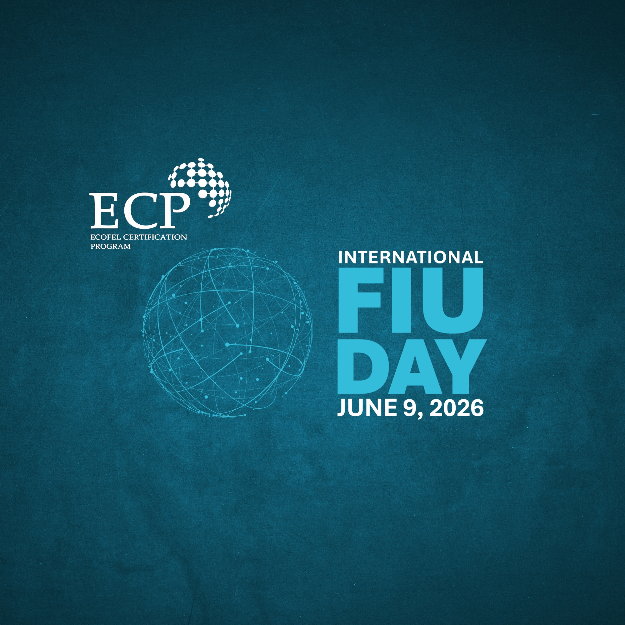 International FIU Day – Building the Future of FIU Learning Through the ECOFEL Certification Program (ECP)